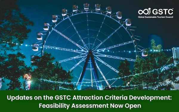 Updates on the GSTC Attraction Criteria Development: Feasibility Assessment now open