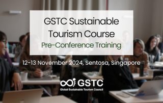 GSTC Sustainable Tourism Course (English) Sentosa, Singapore 12th and 13th November, 2024